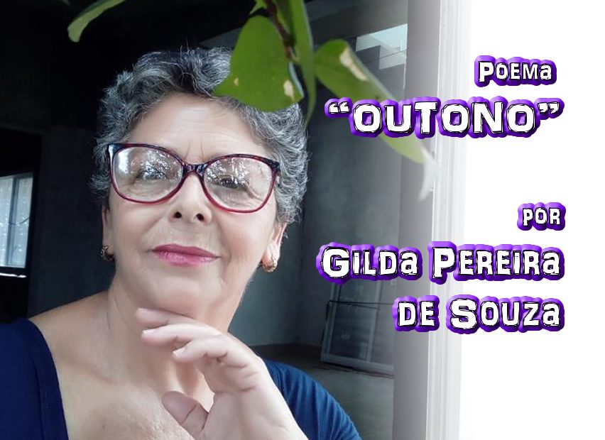 12 - Poema "OUTONO" por Gilda Pereira de Souza - Pílulas de Poesia