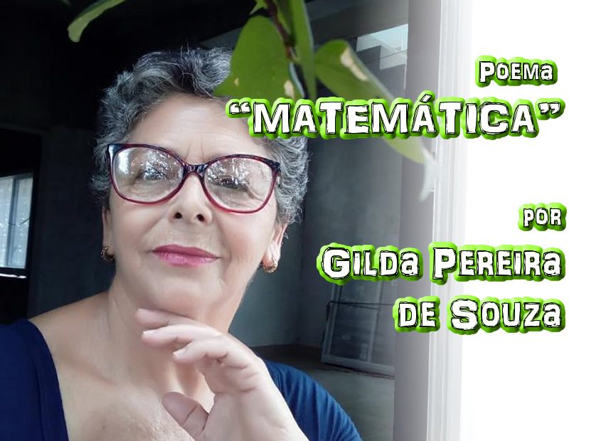 13 - Poema "MATEMÁTICA" por Gilda Pereira de Souza - Pílulas de Poesia
