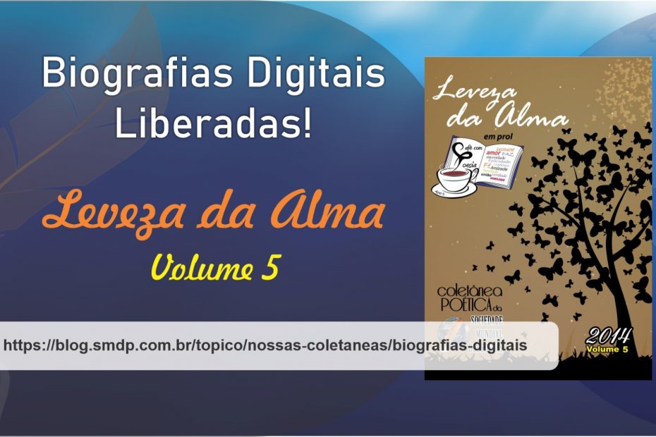 Biografias Digitais da Coletânea Leveza da Alma - Volume 05