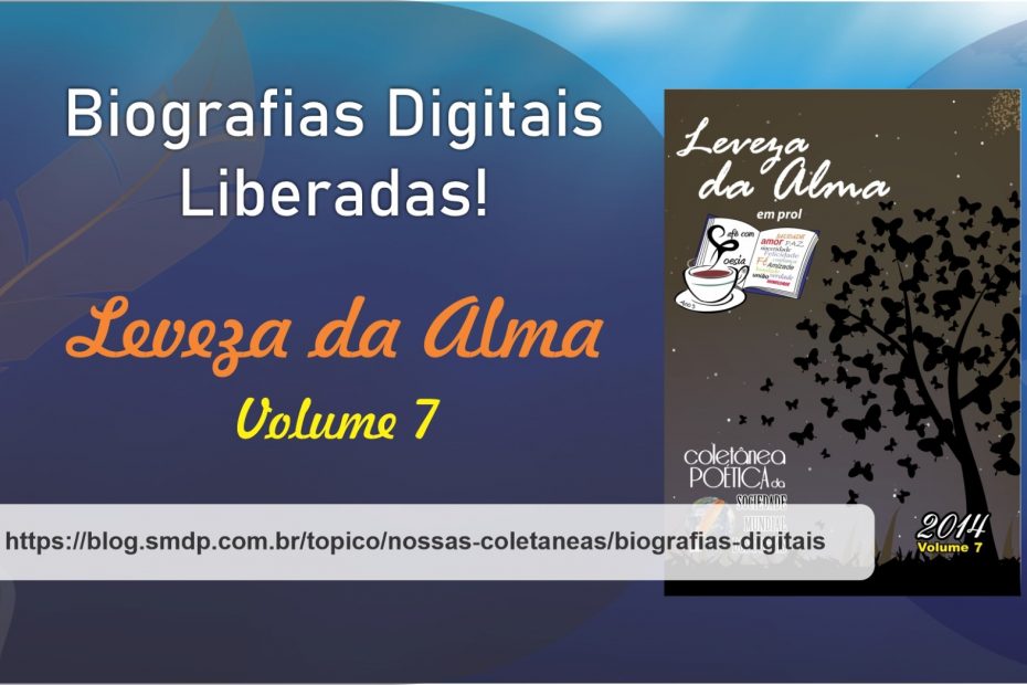 Biografias Digitais da Coletânea Leveza da Alma - Volume 07